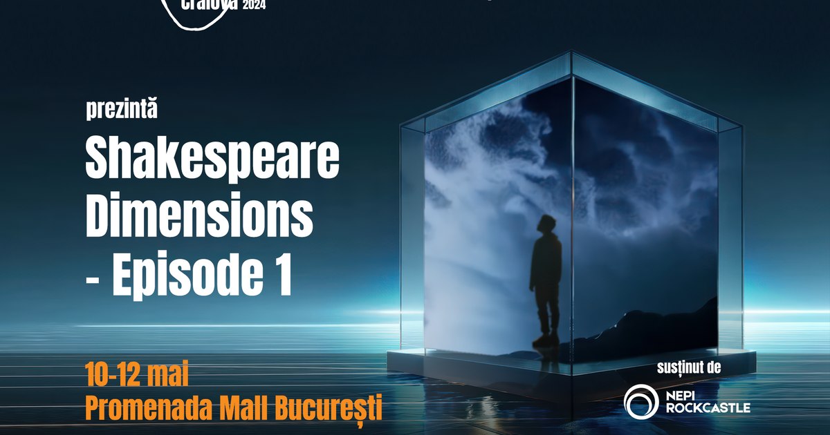Shakespeare Dimensions, a unique immersive experience in Romania, dedicated to the English playwright