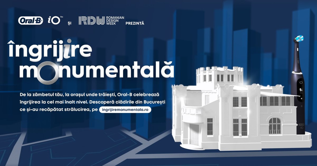 Oral-B launches, during Romanian Design Week, the "Monumental Care Map" - a collection of valuable buildings of Bucharest
