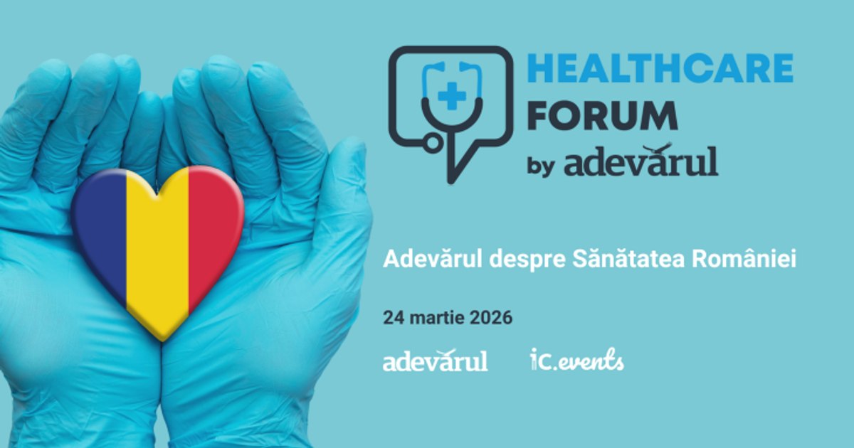 Healthcare Forum. "The truth" brings, on Tuesday, the authorities and doctors to the same table for the future of Romanian patients